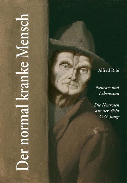 Der normal kranke Mensch. JUNGIANA REIHE B: Beiträge zur Psychologie von C.G.Jung, Bd. 8 (Livre en allemand) book