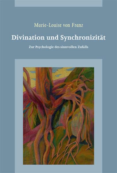Divination und Synchronizität: Zur Psychologie des sinnvollen Zufalls Psychology