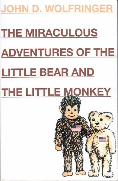 The Miraculous Adventures of the Little Bear and the Little Monkey: How to Become President of The United States? A Fairy Tale for All Seasons Contemporary literature Books