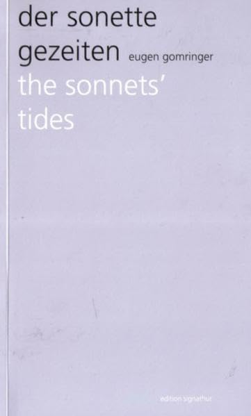 Der sonette gezeiten - the sonnets' tides: Essay: von der konstellation zum sonett - from constellations to the sonnet Poetry