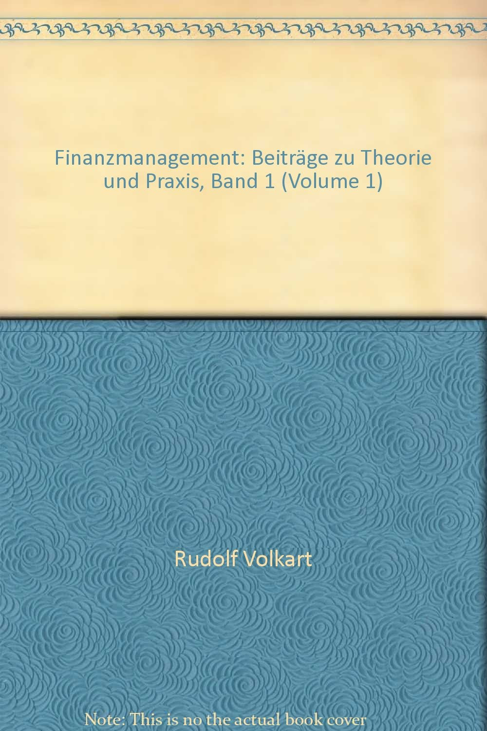 Finanzmanagement: Beiträge zu Theorie und Praxis / Beiträge zu Theorie und Praxis (Band I) Law