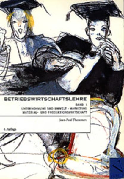 Betriebswirtschaftslehre Band 1 - 3 (Studienausgabe): Band 1: Unternehmung und Umwelt, Marketing, Material- und Produktionswirtschaft. Band 2: ... Führung, spezielle Gebiete des Managements Books
