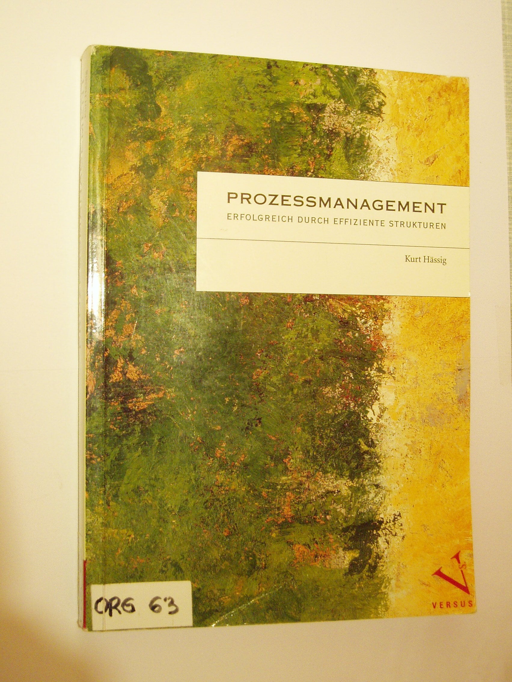 Prozessmanagement. Erfolgreich durch effiziente Strukturen (Wirtschaft + Management) Law