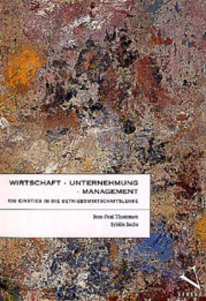 Wirtschaft, Unternehmung, Management. Ein Einstieg in die Betriebswirtschaftslehre (Wirtschaft + Management) Law