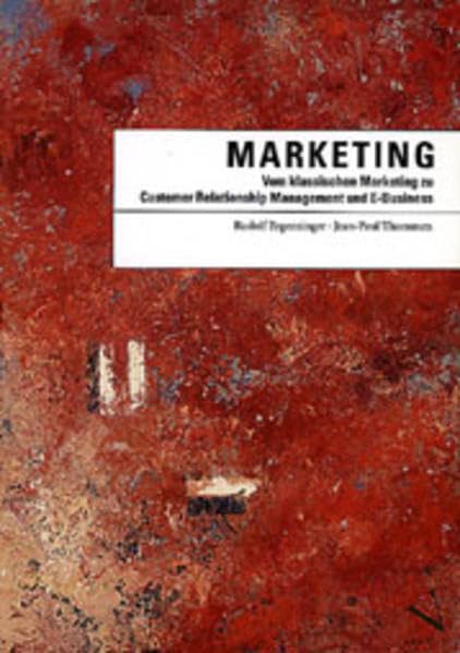 Marketing. Vom klassischen Marketing zu Customer Relationship Management und E-Business (Wirtschaft + Management) Business, Finance & Career
