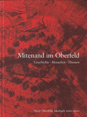 Mitenand im Oberfeld: Geschichte - Menschen - Themen Contemporary literature