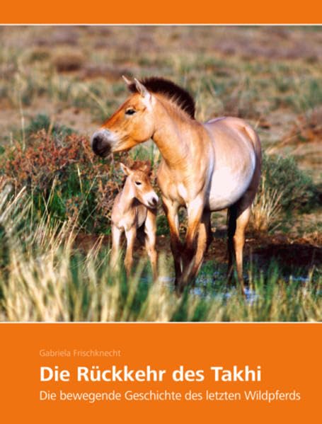 Die Rückkehr des Takhi: Die bewegende Geschichte des letzten Wildpferds Leisure, Home & Garden