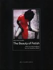 The Beauty of Fetish. Dt. Ausgabe. - Vicki Goldberg book