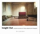 Insight Out. Landschaft und Interieur als Themen zeitgenössischer Photographie Film, Art & Culture