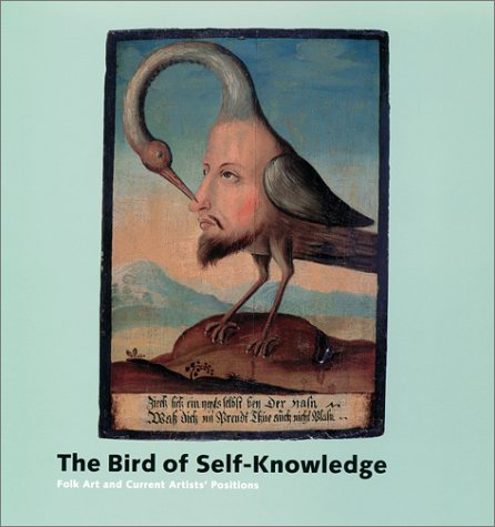 The Bird of Self-Knowledge: Folk Art and Current Artists' Positions Film, Art & Culture