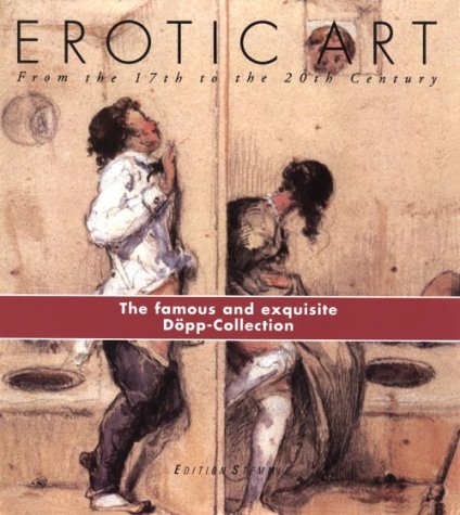 Erotic Art from the 17th to the 20th Century: The famous and exquisite Döpp-Collection. Exhibition Catalogue, Frankfurter Kunstverein Calendars