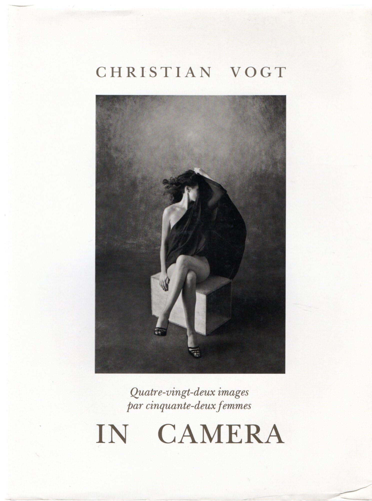 Christian Vogt in Camera: Eighty-Two Images by Fifty-Two Women Travel