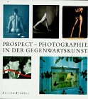 Prospect, Photographie in der Gegenwartskunst Film, Art & Culture