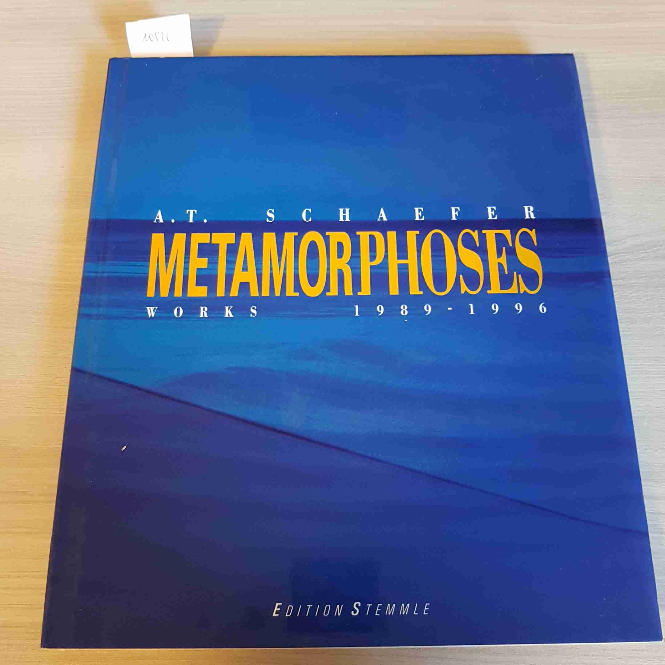 A. T. Schaefer, Metamorphoses: Works 1989-1996. Exhibition Kunsthalle Bielefeld and the Museum für Kunst und Gewerbe Hamburg Travel
