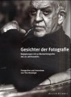 Gesichter der Fotografie. 50 Meisterfotografen des 20. Jahrhunderts Photography