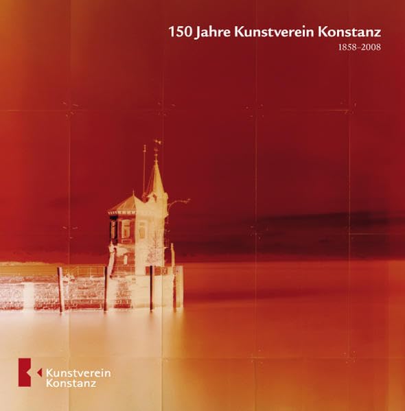 150 Jahre Kunstverein Konstanz: Menschen Und Orte. 2 Vols Film, Art & Culture