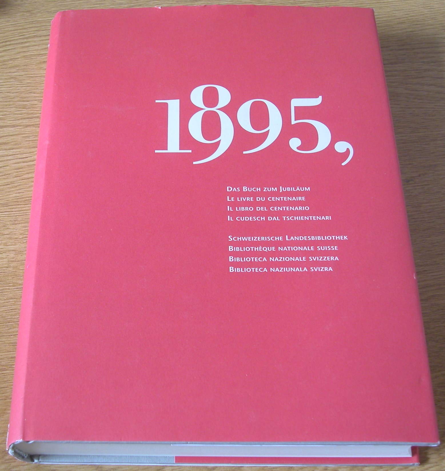 1895-1995: Das Buch zum Jubiläum. Anlässlich des 100-Jahr-Jubiläums der Schweizerischen Landesbibliothek. Books