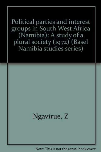 Political Parties and Interest Groups in South West Africa (Namibia) - A Study of a Plural Society (1972) Books