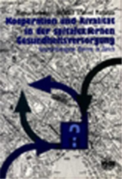 Kooperation und Rivalität in der spitalexternen Gesundheitsversorgung. Quartierbezogene Dienste in Zürich Law