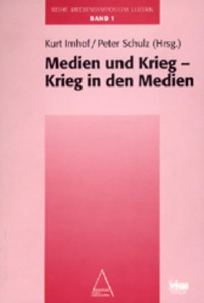 Medien und Krieg - Krieg in den Medien (Mediensymposium Luzern) Law
