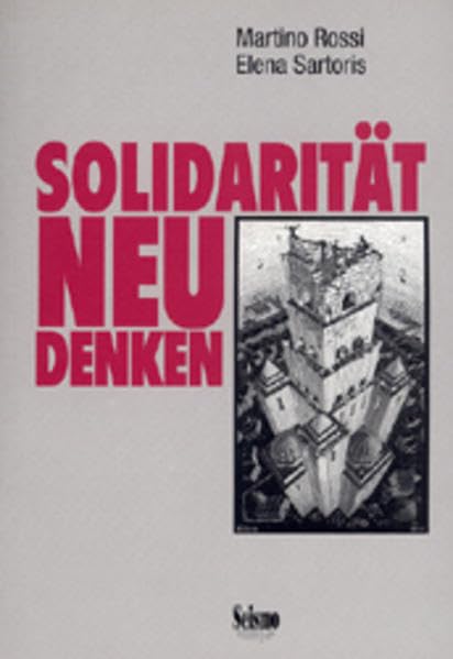 Solidarität neu denken. Wirtschaftliche Veränderungen, Krise der sozialen Sicherheit und Reformmodelle Law