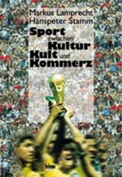 Sport zwischen Kultur, Kult und Kommerz Reference Books