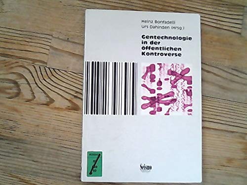 Gentechnologie in der öffentlichen Kontroverse Business & Technology