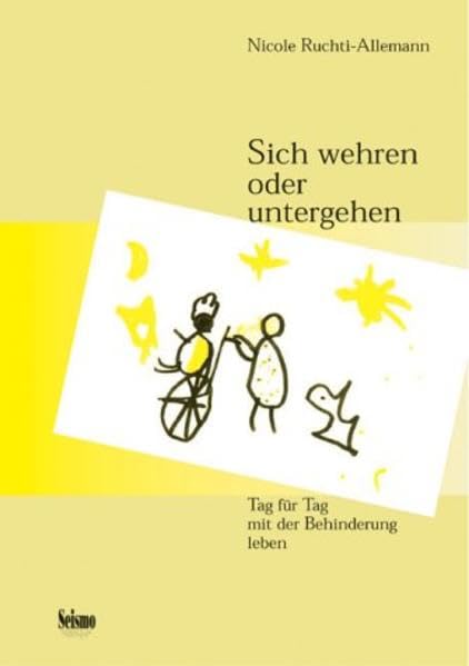 Sich wehren oder untergehen: Tag für Tag mit der Behinderung leben Medicine