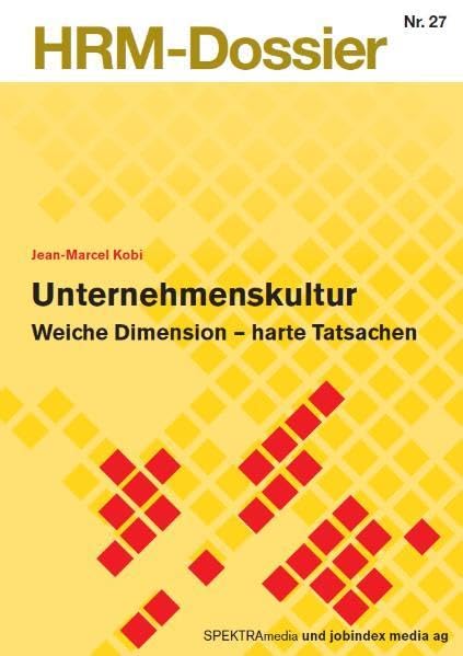 Unternehmenskultur: Weiche Dimension - Harte Tatsachen by Kobi, Jean-Marcel book