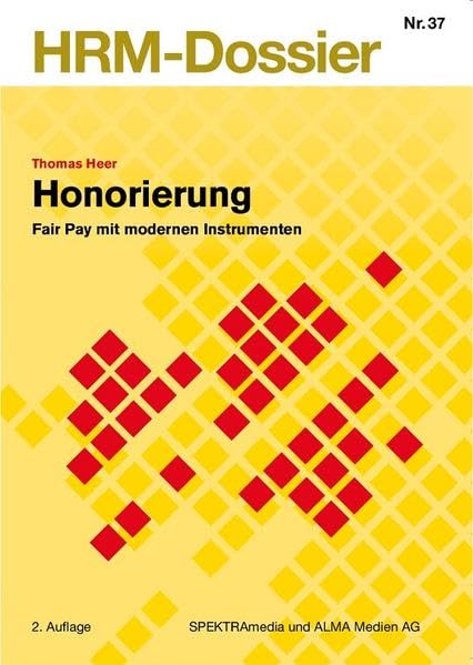 Honorierung: Fair Pay mit modernen Instrumenten (HRM-Dossier) Law