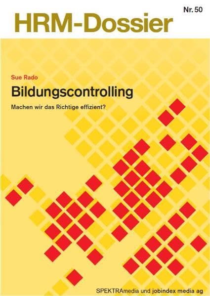 Bildungscontrolling: Machen wir das Richtige effizient? (HRM-Dossier) Law