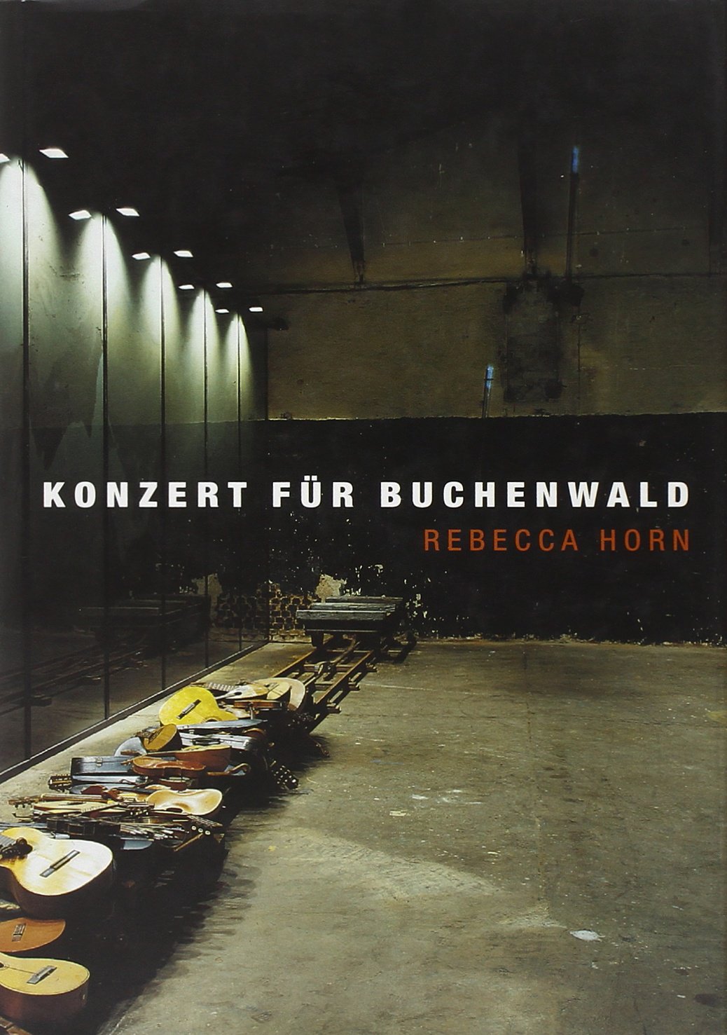 Konzert für Buchenwald: Deutsche Ausgabe: Die Stämme der Bienen unterwandern die Maulwurfsarbeit der Zeit. Part 1: Straßenbahndepot; Part 2: Schloß ... v. 15. Mai - 15. Oktober 1999 in Weimar Film, Art & Culture
