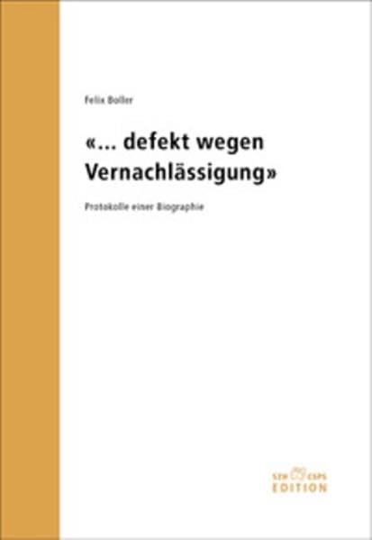 ... defekt wegen Vernachlässigung: Protokolle einer Biographie Education & Training