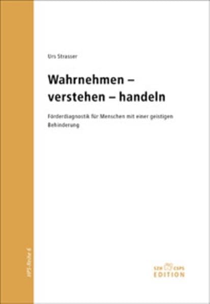 Wahrnehmen - Verstehen - Handeln: Förderdiagnostik für Menschen mit einer geistigen Behinderung (HPS-Reihe) Education & Training