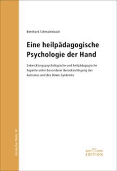 Eine heilpädagogische Psychologie der Hand: Entwicklungspsychologische und heilpädagogische Aspekte unter besonderer Berücksichtigung des Autismus und ... Heilpädagogik und Sozialtherapie, Dornach) Medicine