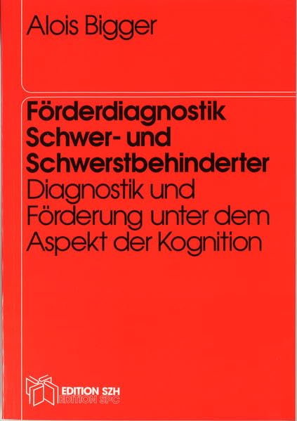 Förderdiagnostik Schwer- und Schwerstbehinderter: Diagnostik und Förderung unter dem Aspekt der Kognition Education & Training