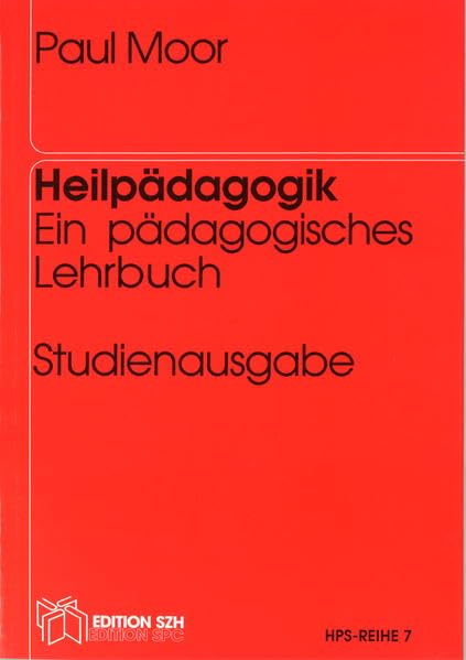 Heilpädagogik: Ein pädagogisches Lehrbuch. Studienausgabe (HPS-Reihe) Education & Training