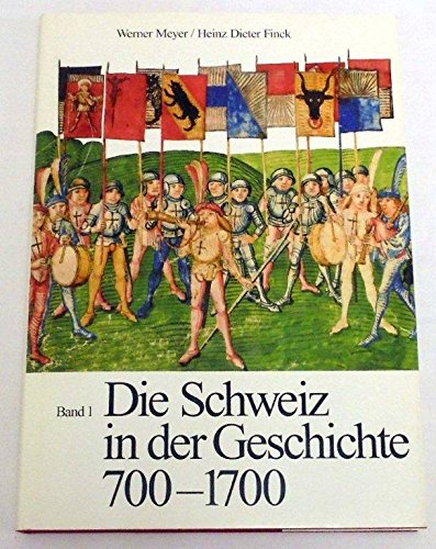 Die Schweiz in der Geschichte 700-1700. Band 1 Books