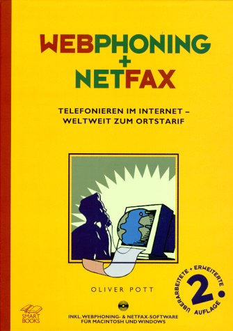 Webphoning und Netfax. Telefonieren im Internet - weltweit zum Ortstarif Books