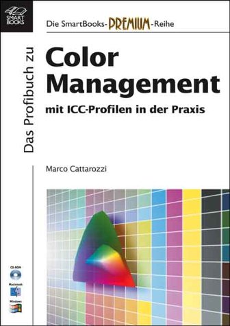Color Management mit ICC-Profilen in der Praxis. Books