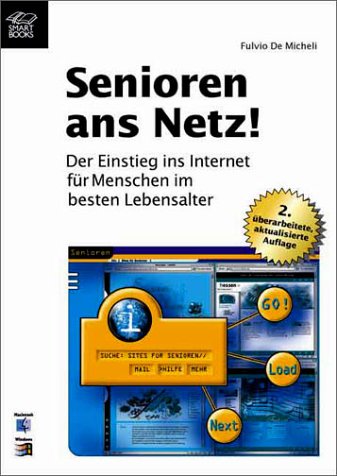 Senioren ans Netz: Der Einstieg ins Internet für Menschen im besten Lebensalter Computer Science