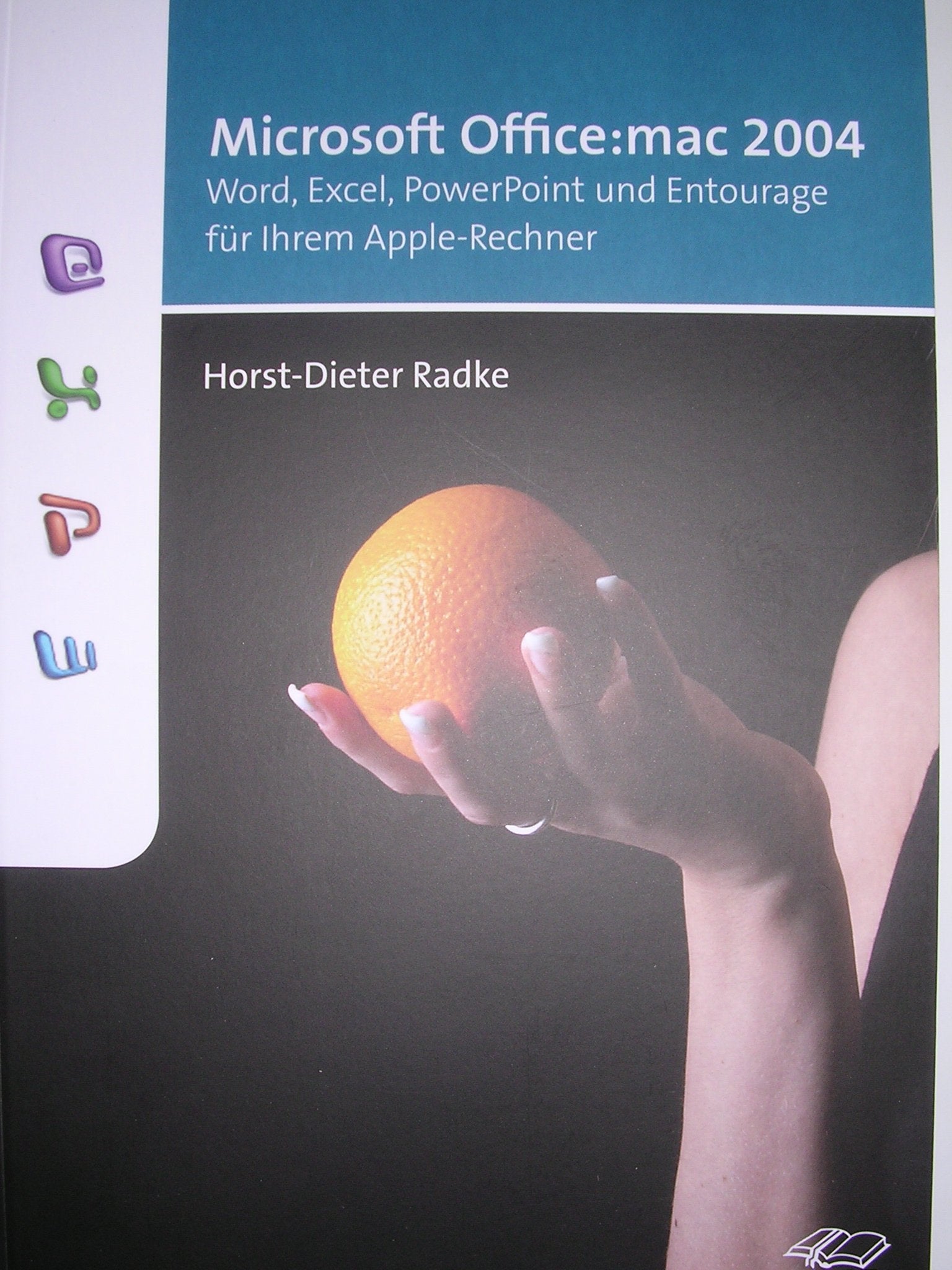 Microsoft Office:mac 2004 - Word, Excel, PowerPoint und Entourage für Ihren Apple-Rechner Computer Science