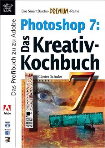 Photoshop 7: Das Kreativ Kochbuch Hobbies & Crafts