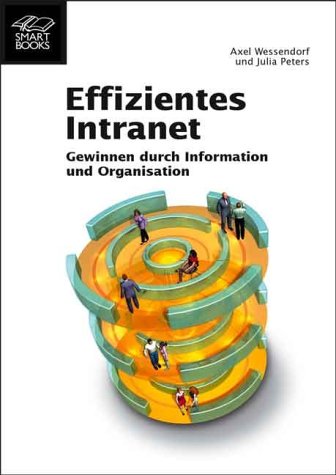 Effizientes Intranet. Gewinnen durch Information und Organisation Computer Science