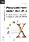 Product Image: Programmieren unter Mac OS X - Carbon, Cocoa und Java verstehen und anwenden