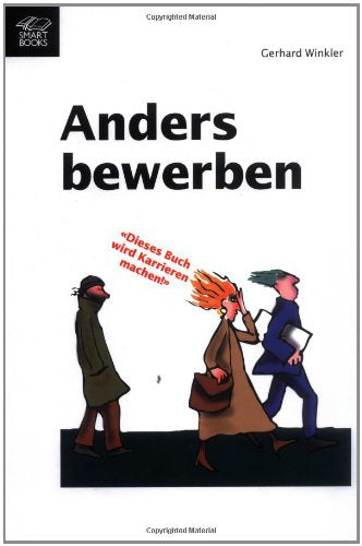 Anders bewerben 100 x Rat vom Bewerbungshelfer "Dieses Buch wird Karrieren machen!" Business, Finance & Career