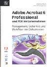 Adobe Acrobat 6 Professional und PDF im Unternehmen. Mit CD-ROM (Mac/Win). Computer Science