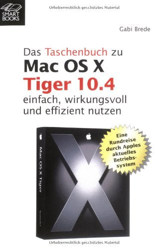 Das Taschenbuch zu Mac OS X 10.4 Tiger Computer Science