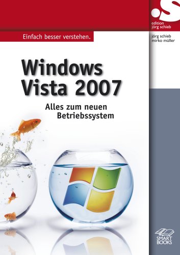 Windows Vista 2007: Alles zum neuen Betriebssystem Computer Science