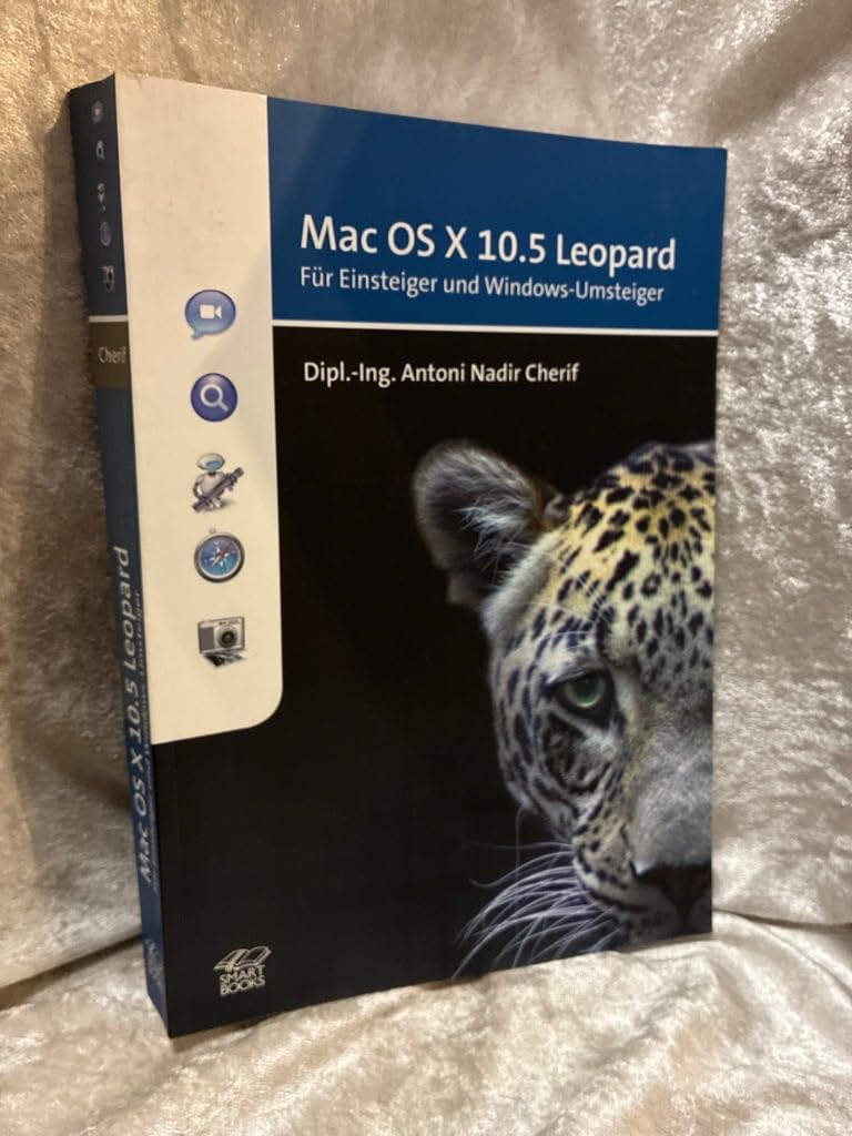 Mac OS X 10.5 Leopard: Für Einsteiger und Windows-Umsteiger Computer Science